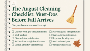 The August Cleaning Checklist: Must-Dos Before Fall Arrives